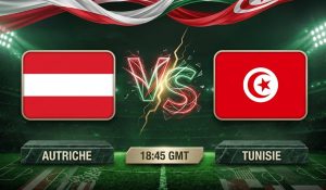 Autriche – Tunisie : heure, lieu et diffusion du match amical
